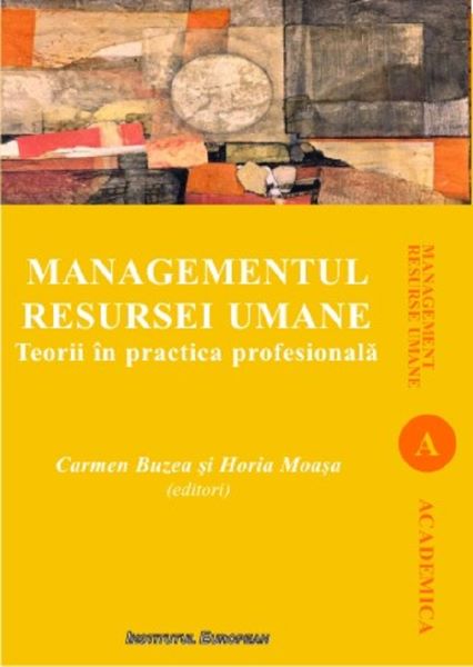 Cartea Managementul resursei umane - Carmen Buzea, Horia Moasa de Carmen Buzea