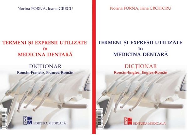 Cartea Termeni si expresii utilizate in medicina dentara (roman-englez-francez) - Norina Forna, Irina Croitoru de Norina Forna
