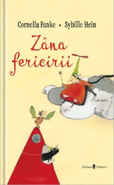 Cartea Zana fericirii - Cornelia Funke, Sybille Hein de Cornelia Funke