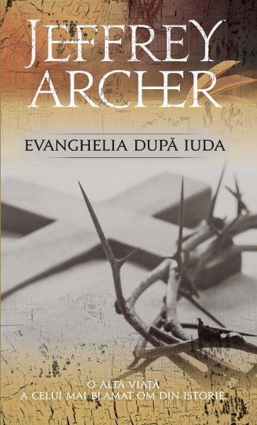 Cartea Evanghelia dupa Iuda - Jeffrey Archer de Jeffrey Archer