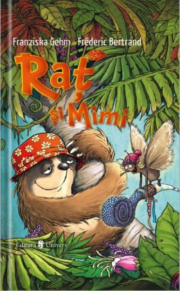 Cartea Rat si Mimi - Franziska Gehm, Frederic Bertrand de Rat si Mimi - Franziska Gehm, Frederic Bertrand