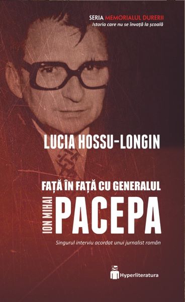 Cartea Fata in fata cu generalul Ion Mihai Pacepa - Lucia Hossu-Longin de Fata in fata cu generalul Ion Mihai Pacepa - Lucia Hossu-Longin
