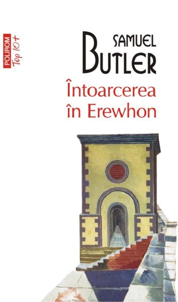 Cartea Intoarcerea in Erewhon - Samuel Butler de Intoarcerea in Erewhon - Samuel Butler