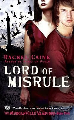 Cartea Lord of Misrule: The Morganville Vampires, Book 5 - Rachel Caine de Rachel Caine
