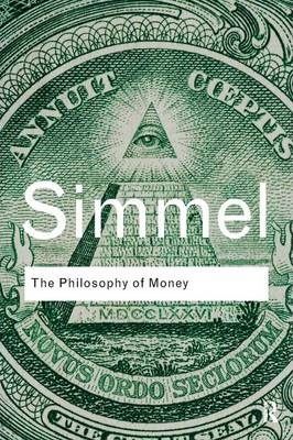Cartea The Philosophy of Money - Georg Simmel de The Philosophy of Money - Georg Simmel