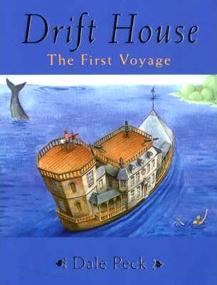 Cartea Drift House: The First Voyage - Dale Peck de Dale Peck