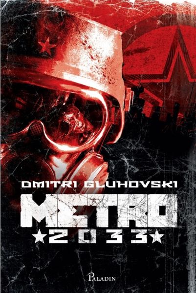 Cartea Metro 2033 - Dmitri Gluhovski de Metro 2033 - Dmitri Gluhovski