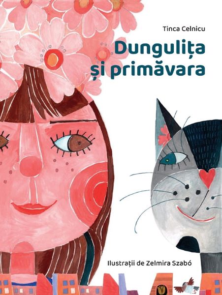 Cartea Dungulita si primavara - Tinca Celnicu de Tinca Celnicu