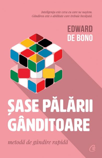 Cartea Sase palarii ganditoare - Edward De Bono de Sase palarii ganditoare - Edward De Bono