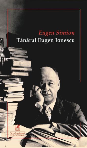 Cartea Tanarul Eugen Ionescu - Eugen Simion de Eugen Simion