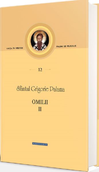 Cartea Omilii II - Sfantul Grigorie Palama de Omilii II - Sfantul Grigorie Palama