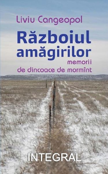 Cartea Razboiul amagirilor - Liviu Cangeopol de Razboiul amagirilor - Liviu Cangeopol