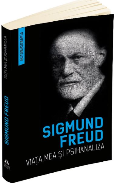 Cartea Viata mea si psihanaliza - Sigmund Freud de Sigmund Freud