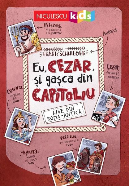 Cartea Eu, Cezar, si gasca din Capitoliu - Frank Schwieger de Eu, Cezar, si gasca din Capitoliu - Frank Schwieger