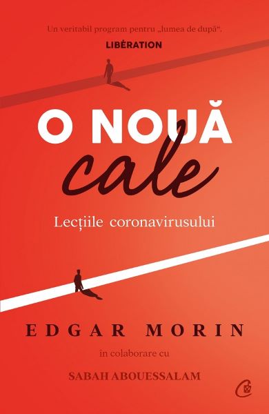 Cartea O noua cale. Lectiile coronavirusului - Edgar Morin , Sabah Abouessalam de Edgar Morin