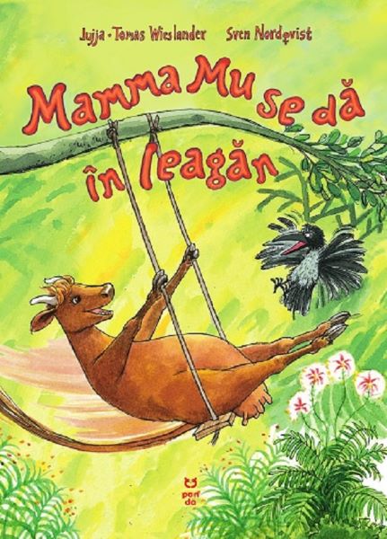 Cartea Mama mu se da in leagan - Jujja Wieslander, Tomas Wieslander, Sven Nordqvist de Sven Nordqvist