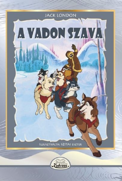 Cartea A vadon szava - Jack London de Jack London
