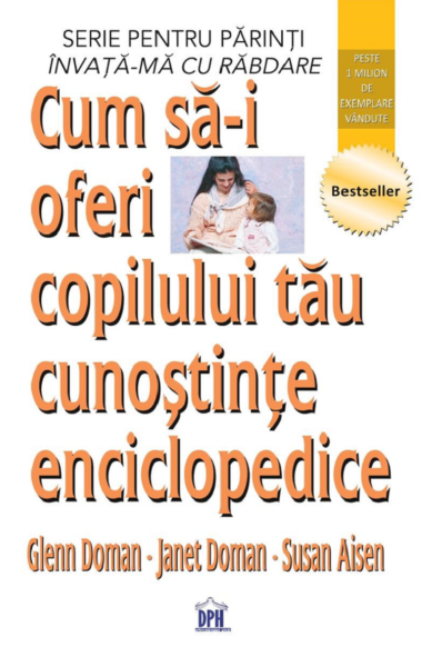 Cartea Cum sa-i oferi copilului tau cunostinte enciclopedice - Glenn Doman, Janet Doman de Janet Doman