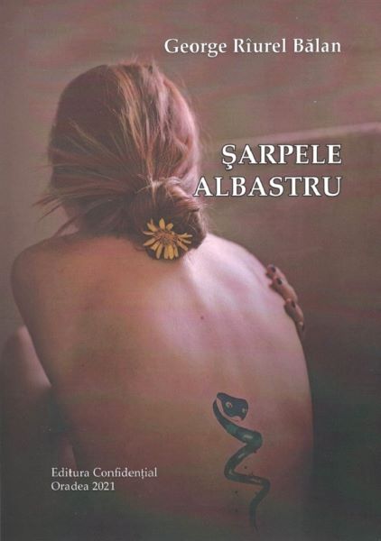 Cartea Sarpele albastru - George Riurel Balan – Editura CONFIDENTIAL