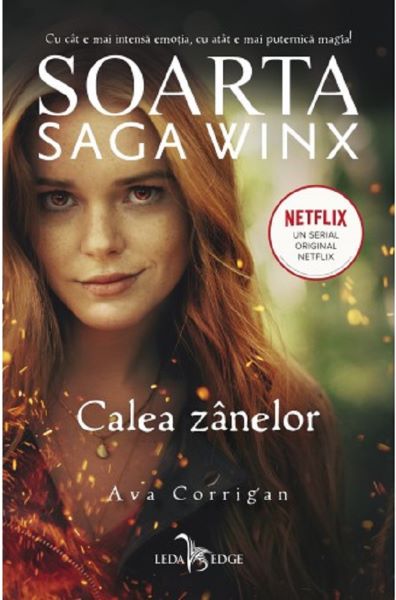 Cartea Soarta: Saga Winx. Calea Zanelor - Ava Corrigan de Ava Corrigan