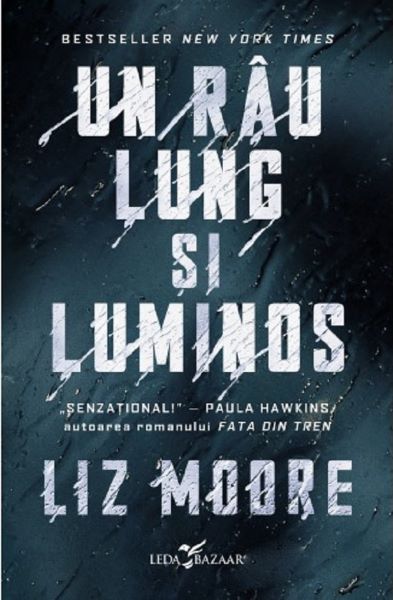Cartea Un rau lung si luminos - Liz Moore de Liz Moore