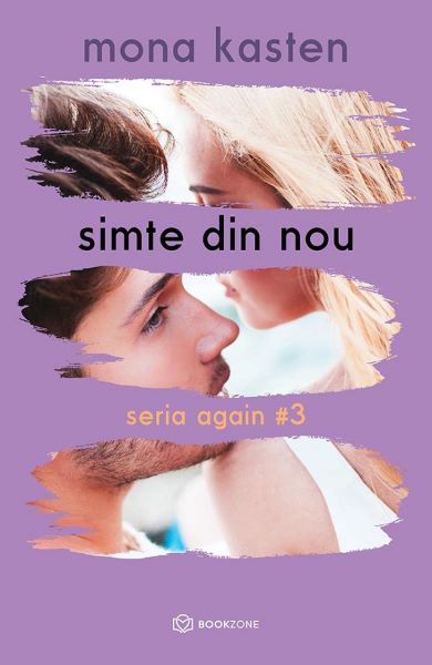 Cartea Simte din nou. Seria Again Vol.3 - Mona Kasten de Mona Kasten