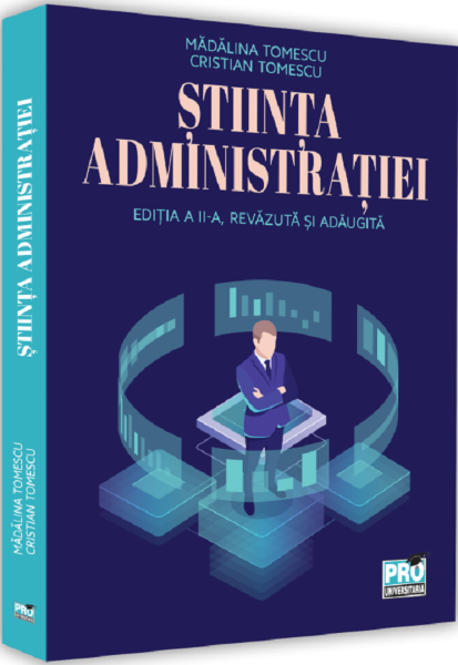 Cartea Stiinta administratiei Ed.2 - Madalina Tomescu, Cristian Tomescu de Stiinta administratiei Ed.2 - Madalina Tomescu, Cristian Tomescu