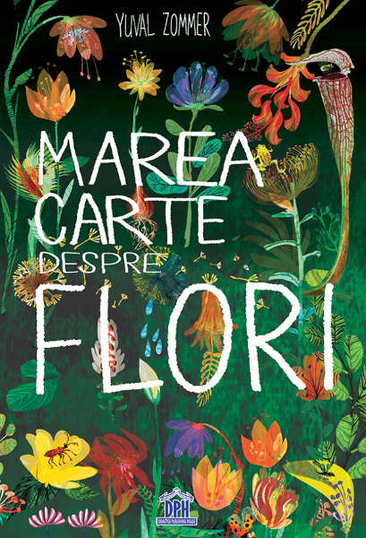 Cartea Marea carte despre flori - Yuval Zommer de Yuval Zommer