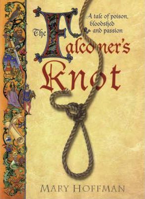 Cartea The Falconer's Knot - Mary Hoffman de Mary Hoffman