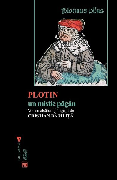 Cartea Plotin, un mistic pagan - Cristian Badilita de Cristian Badilita