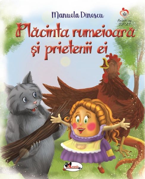 Cartea Placinta rumeioara si prietenii ei - Manuela Dinescu de Placinta rumeioara si prietenii ei - Manuela Dinescu