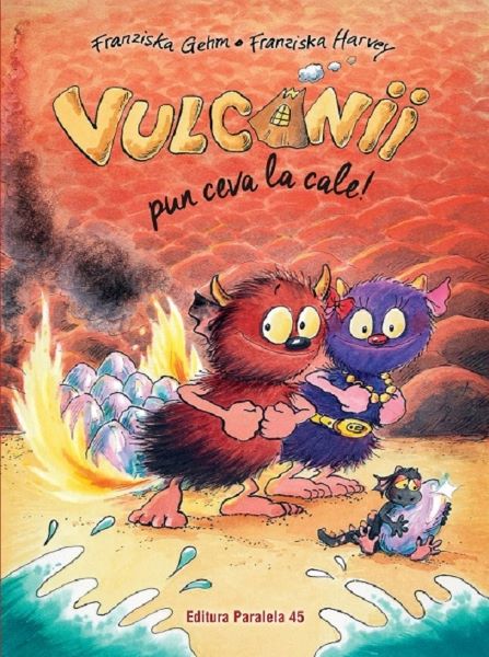 Cartea Vulcanii pun ceva la cale - Franziska Gehm, Franziska Harvey de Vulcanii pun ceva la cale - Franziska Gehm, Franziska Harvey