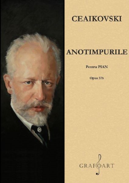 Cartea Anotimpurile Pentru Pian - P.I. Ceaikovski de Anotimpurile Pentru Pian - P.I. Ceaikovski