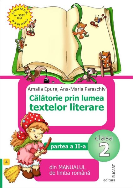 Cartea Calatorie prin lumea textelor literare - Clasa 2. Partea 2. Varianta A - Amalia Epure, Ana-Maria Paraschiv de Calatorie prin lumea textelor literare - Clasa 2. Partea 2. Varianta A - Amalia Epure, Ana-Maria Paraschiv