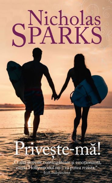 Cartea Priveste-ma - Nicholas Sparks de Nicholas Sparks