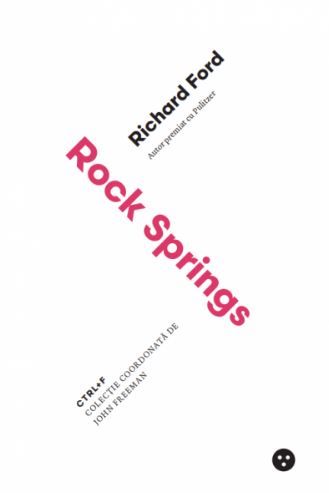 Cartea Rock Springs - Richard Ford de Richard Ford