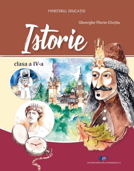 Cartea Istorie - Clasa 4 - Manual - Gheorghe Florin Ghetau de Istorie - Clasa 4 - Manual - Gheorghe Florin Ghetau