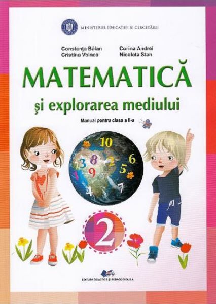 Cartea Matematica si explorarea mediului - Clasa 2 - Manual - Constanta Balan, Corina Andrei, Cristina Voinea, Nicoleta Stan de Nicoleta Stan