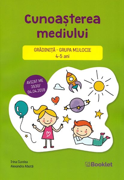 Cartea Cunoasterea mediului - Grupa mijlocie 4-5 ani - Irina Curelea, Alexandra Albota de Alexandra Albota