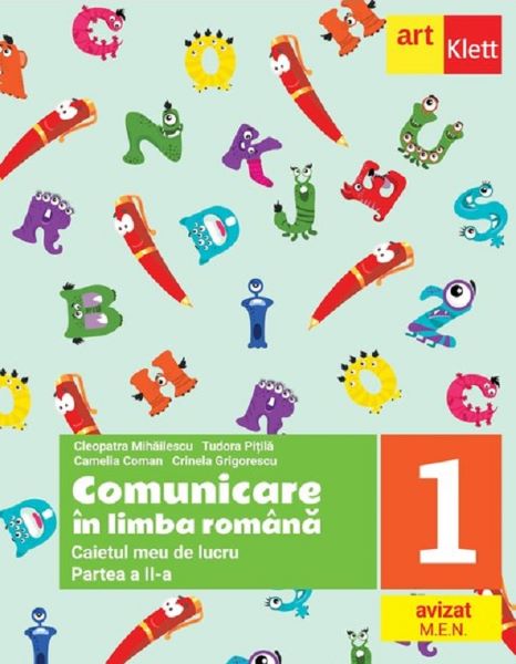 Cartea Comunicare in limba romana - Clasa 1 Partea 2 - Caietul meu de lucru - Cleopatra Mihailescu, Tudora Pitila, Crinela Grigorescu, Camelia Coman de Camelia Coman