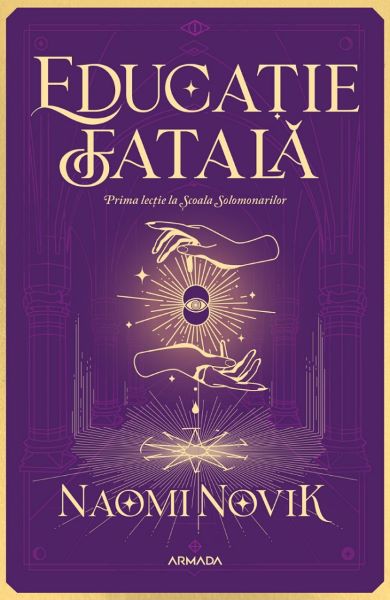 Cartea Educatie fatala - Naomi Novik de Naomi Novik