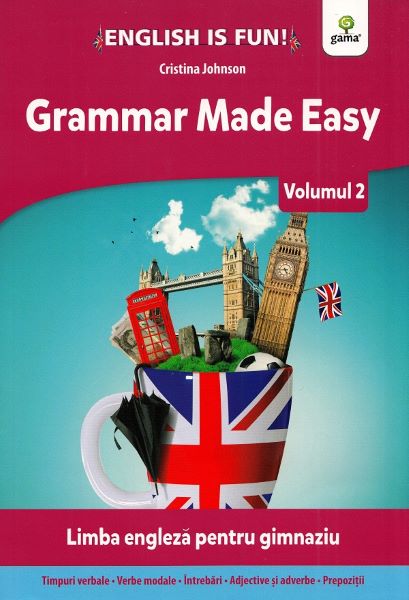 Cartea Grammar Made Easy Vol.2 - Cristina Johnson de Cristina Johnson