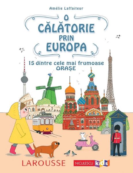 Cartea O calatorie prin Europa. 15 dintre cele mai frumoase orase - Amelie Laffaiteur de Amelie Laffaiteur