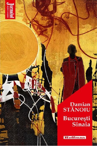 Cartea Bucuresti-Sinaia - Damian Stanoiu de Damian Stanoiu