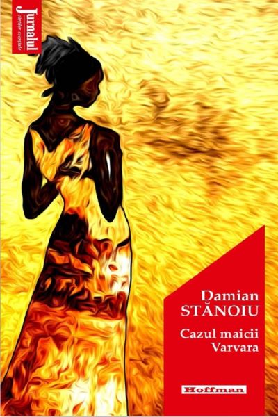 Cartea Cazul maicii Varvara - Damian Stanoiu de Damian Stanoiu