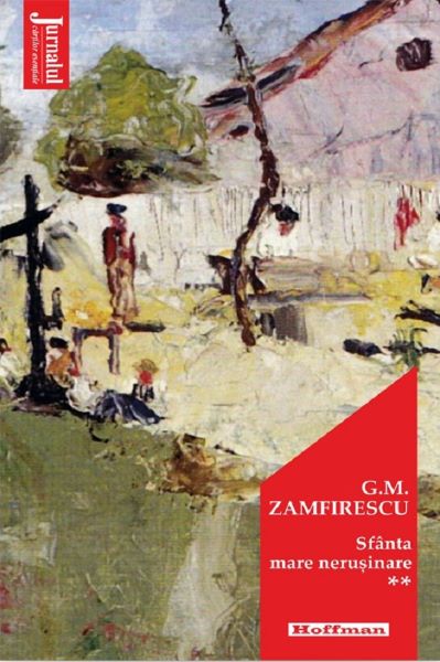 Cartea Sfanta mare nerusinare Vol.2 - George Mihail Zamfirescu de Sfanta mare nerusinare Vol.2 - George Mihail Zamfirescu