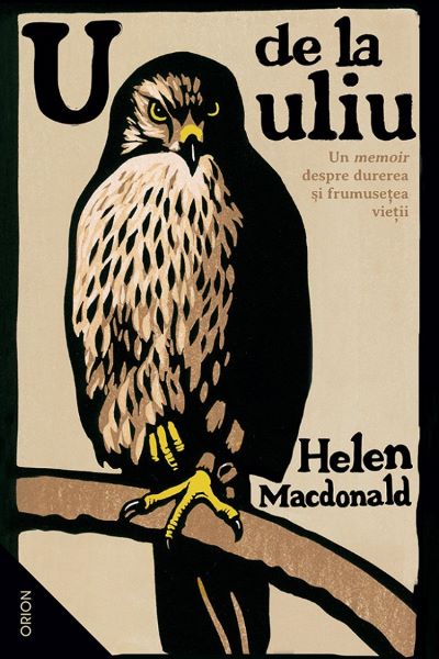 Cartea U de la uliu - Helen Macdonald de Helen Macdonald
