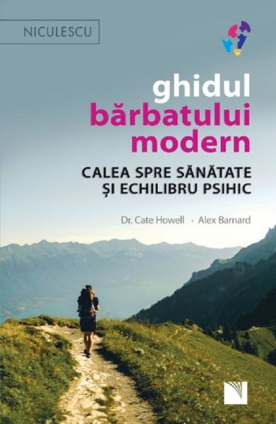 Cartea Ghidul barbatului modern - Cate Howell, Alex Barnard de Alex Barnard