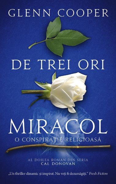 Cartea De trei ori miracol - Glenn Cooper de De trei ori miracol - Glenn Cooper