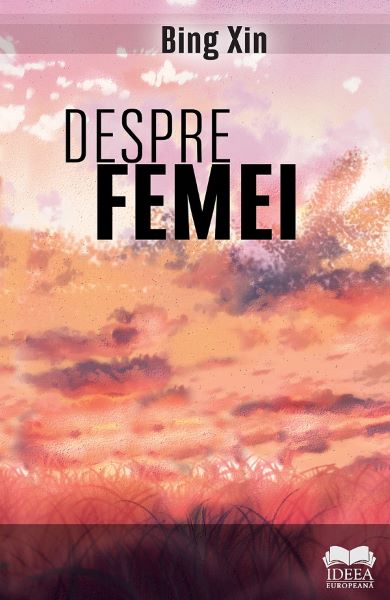 Cartea Despre femei - Bing Xin de Bing Xin
